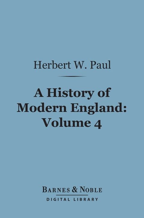 A History of Modern England, Volume 4 (Barnes & Noble Digital Library)(Kobo/電子書)