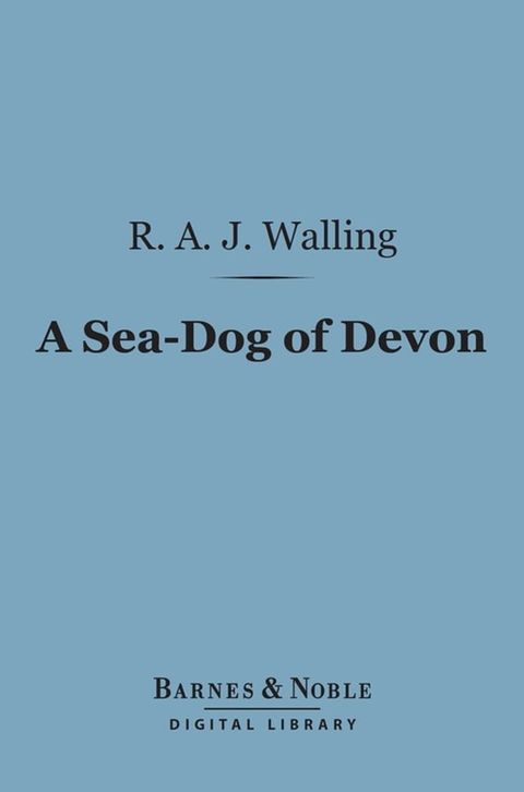 A Sea-Dog of Devon (Barnes & Noble Digital Library)(Kobo/電子書)