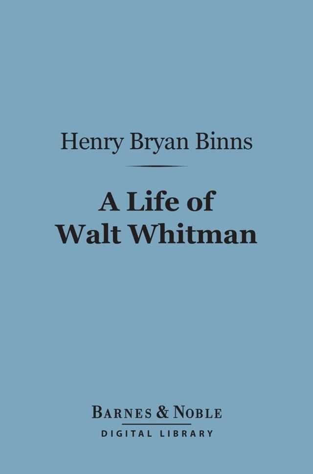  A Life of Walt Whitman (Barnes & Noble Digital Library)(Kobo/電子書)