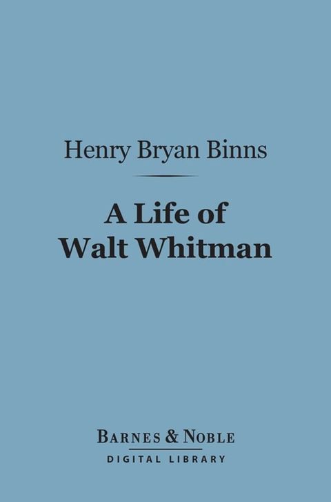 A Life of Walt Whitman (Barnes & Noble Digital Library)(Kobo/電子書)