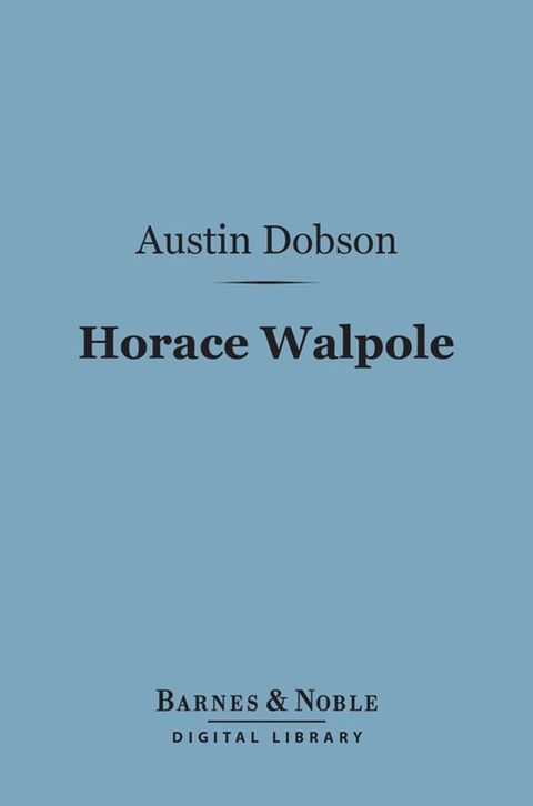 Horace Walpole (Barnes & Noble Digital Library)(Kobo/電子書)