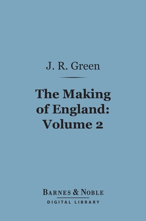 The Making of England, Volume 2 (Barnes & Noble Digital Library)(Kobo/電子書)