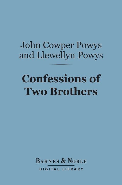 Confessions of Two Brothers (Barnes & Noble Digital Library)(Kobo/電子書)