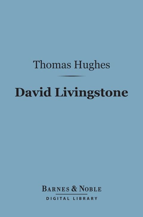 David Livingstone (Barnes & Noble Digital Library)(Kobo/電子書)