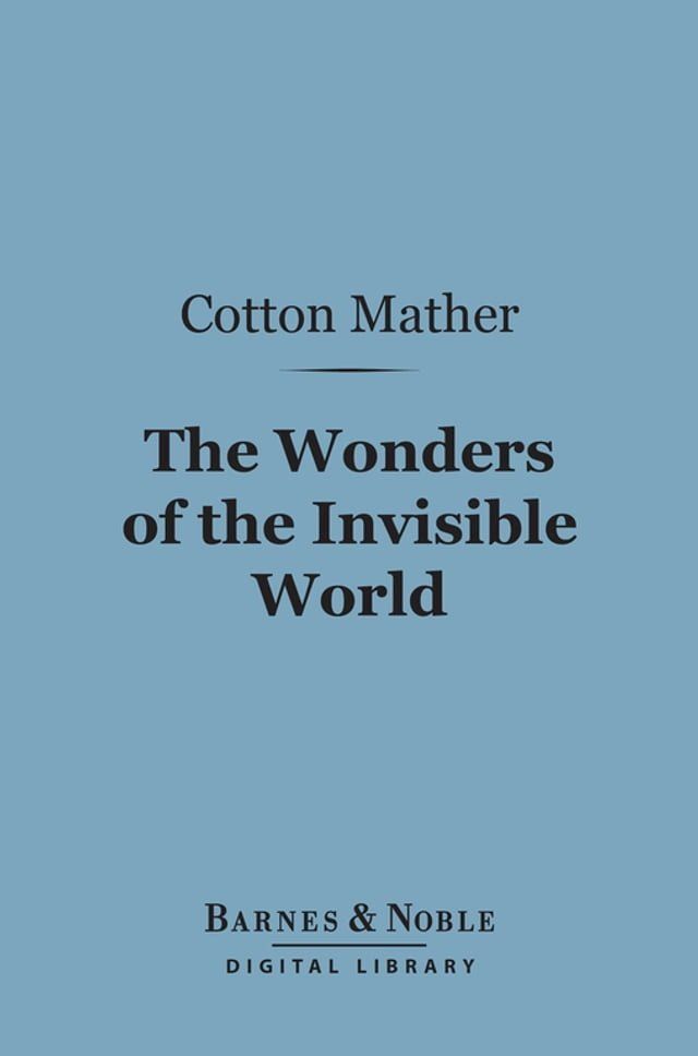  The Wonders of the Invisible World (Barnes & Noble Digital Library)(Kobo/電子書)