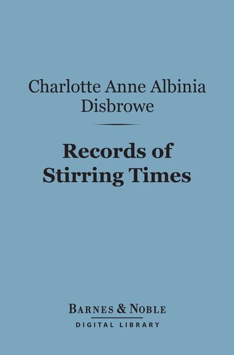 Records of Stirring Times (Barnes & Noble Digital Library)(Kobo/電子書)