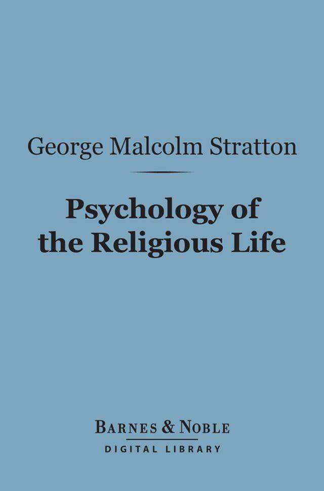  Psychology of the Religious Life (Barnes & Noble Digital Library)(Kobo/電子書)