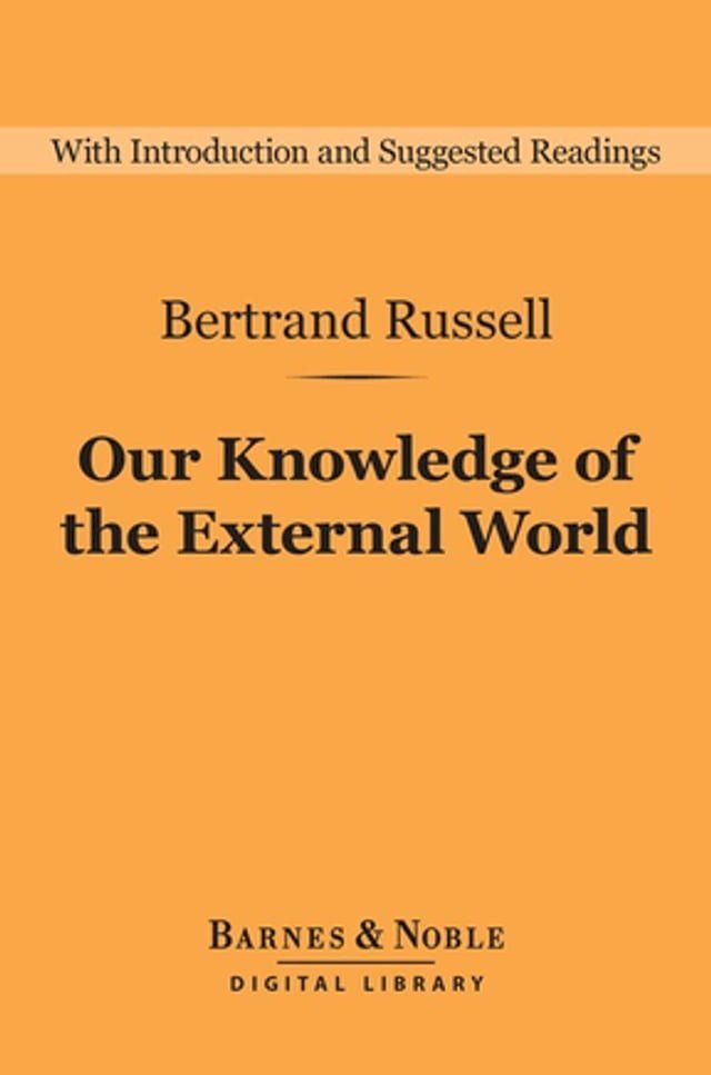  Our Knowledge of the External World (Barnes & Noble Digital Library)(Kobo/電子書)