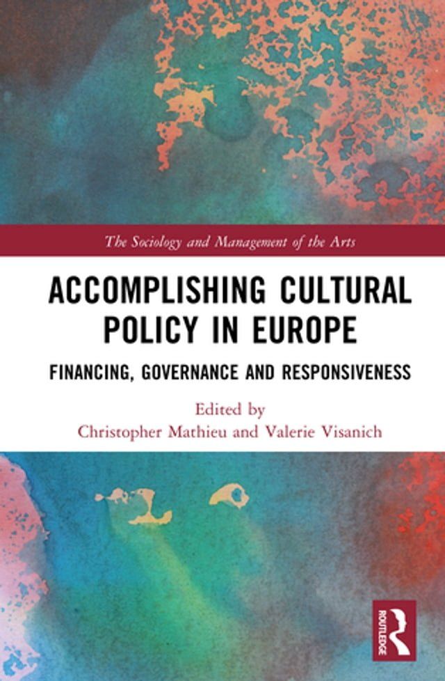  Accomplishing Cultural Policy in Europe(Kobo/電子書)