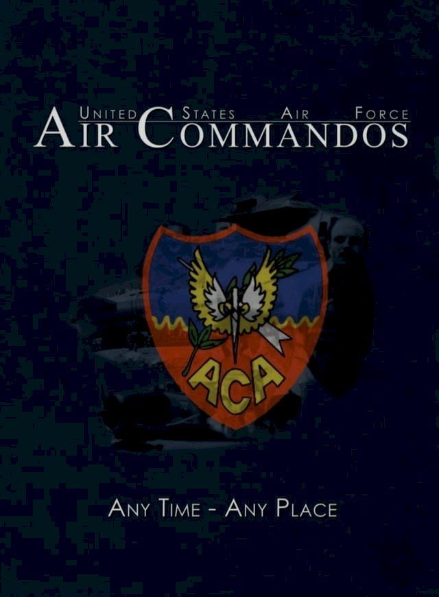  United States Air Force Air Commandos(Kobo/電子書)