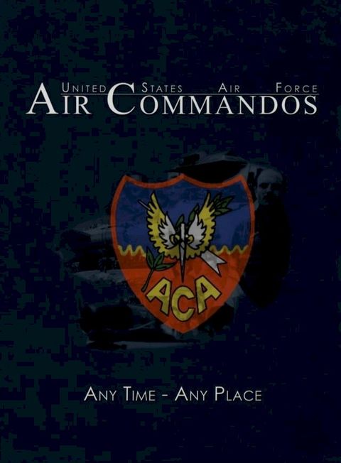 United States Air Force Air Commandos(Kobo/電子書)