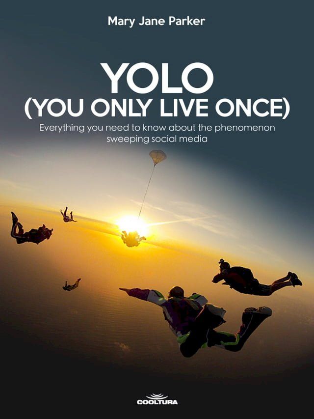  YOLO (You Only Live Once)(Kobo/電子書)