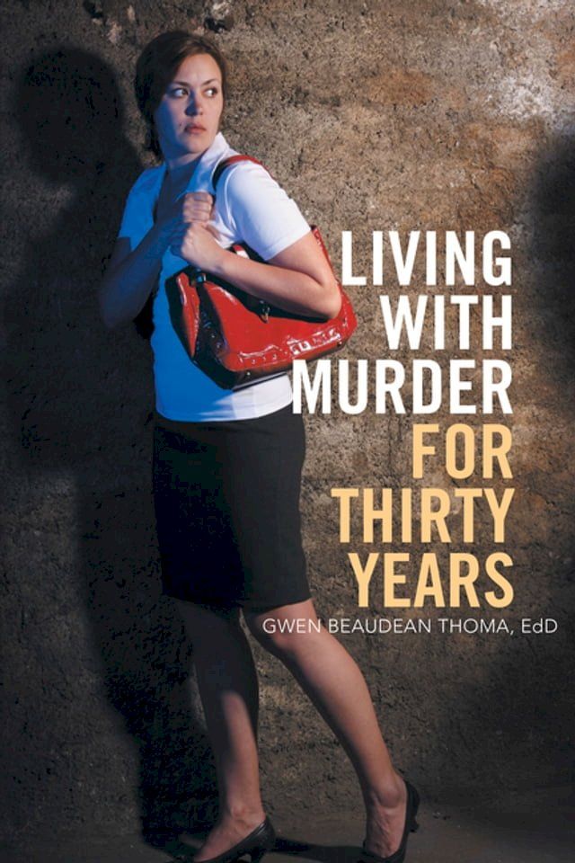  Living with Murder for Thirty Years(Kobo/電子書)