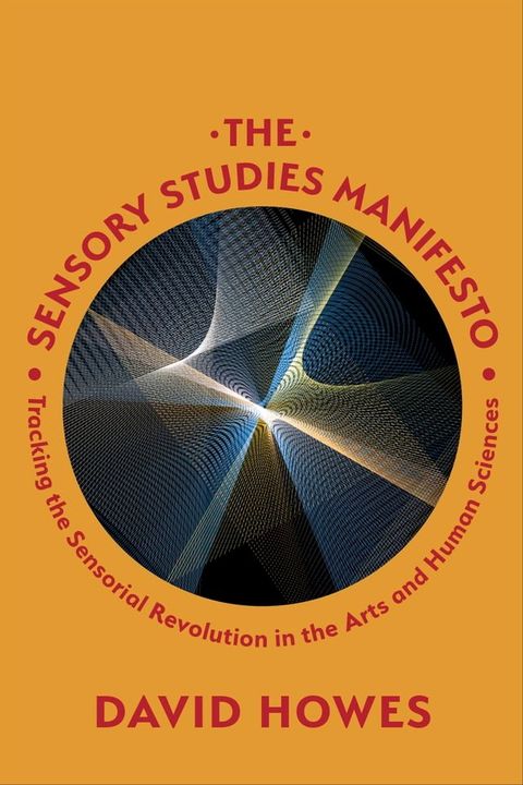 The Sensory Studies Manifesto(Kobo/電子書)