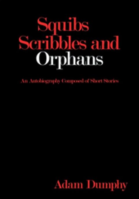 Squibs Scribbles and Orphans(Kobo/電子書)