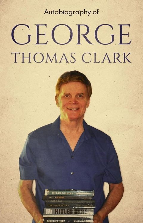 Autobiography of George Thomas Clark(Kobo/電子書)