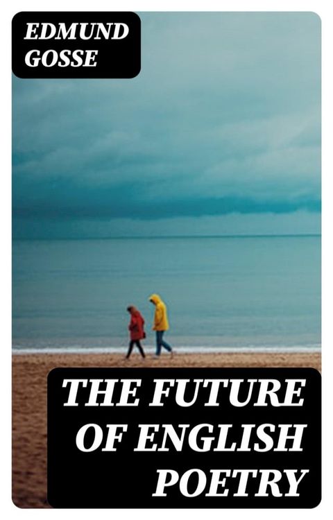 The Future of English Poetry(Kobo/電子書)