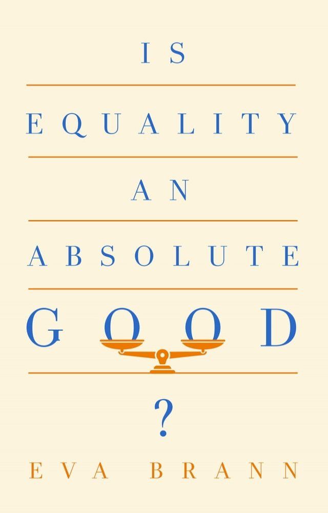  Is Equality an Absolute Good?(Kobo/電子書)