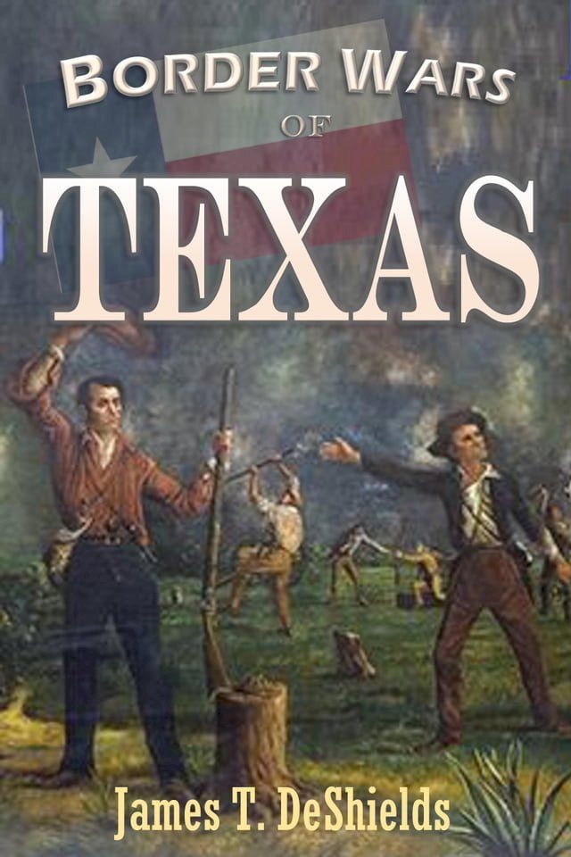  Border Wars of Texas(Kobo/電子書)