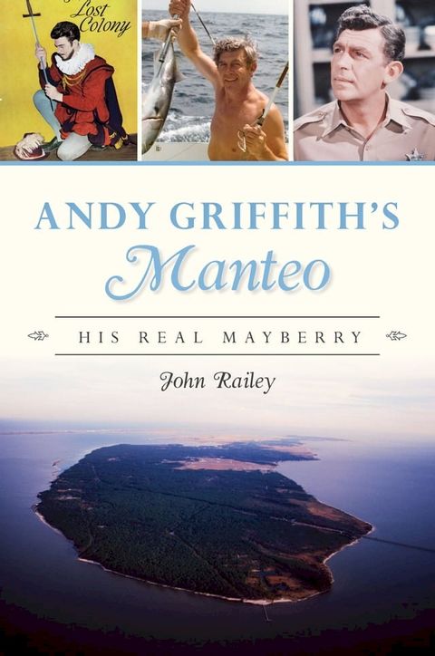 Andy Griffith's Manteo(Kobo/電子書)