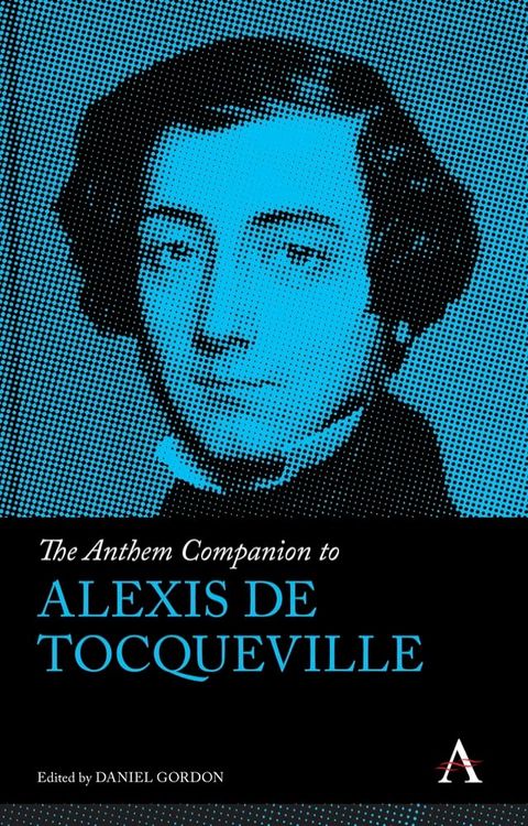 The Anthem Companion to Alexis de Tocqueville(Kobo/電子書)