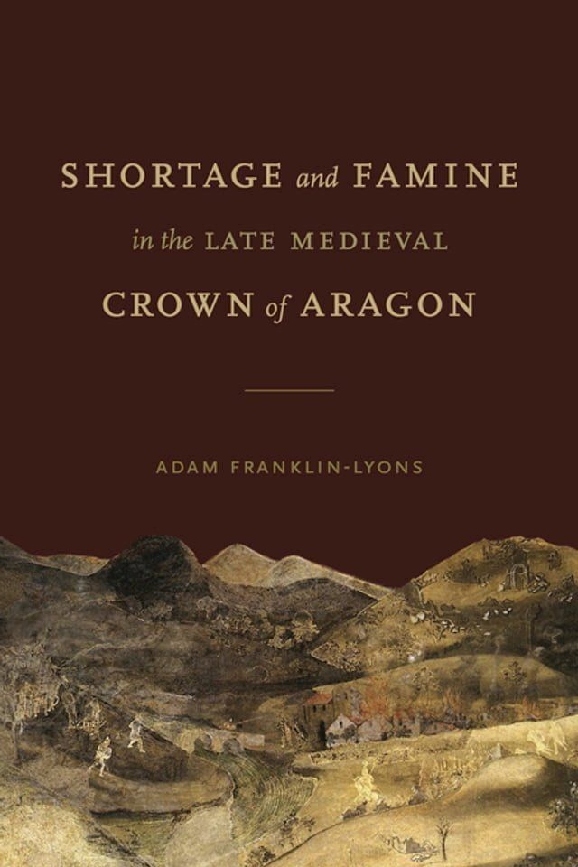  Shortage and Famine in the Late Medieval Crown of Aragon(Kobo/電子書)