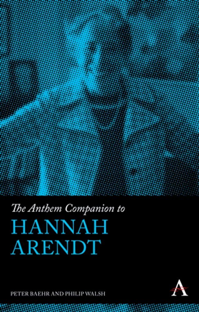  The Anthem Companion to Hannah Arendt(Kobo/電子書)