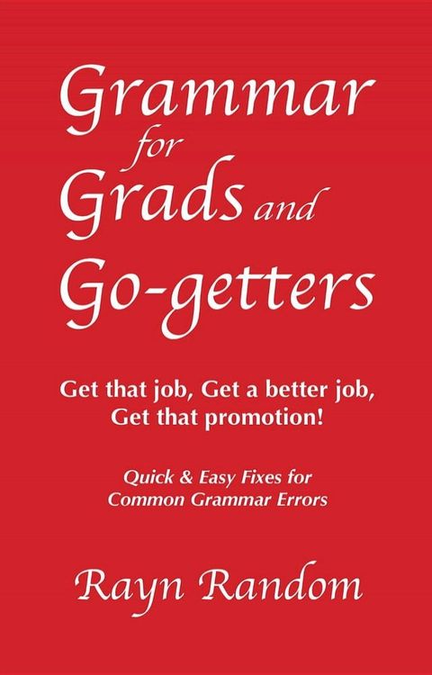 Grammar for Grads and Go-getters(Kobo/電子書)