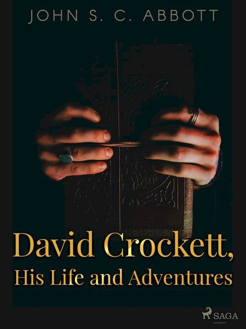 David Crockett, His Life and Adventures(Kobo/電子書)