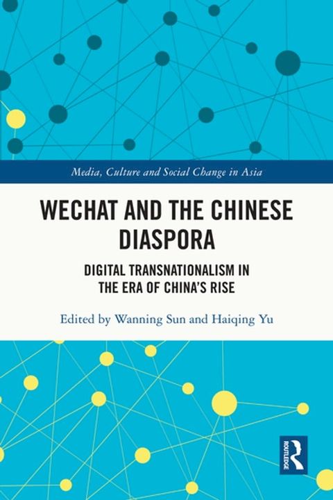 WeChat and the Chinese Diaspora(Kobo/電子書)