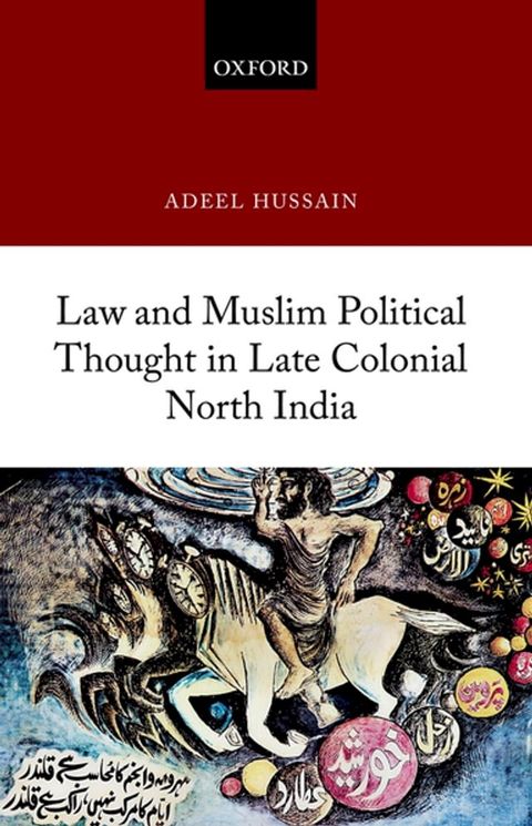 Law and Muslim Political Thought in Late Colonial North India(Kobo/電子書)