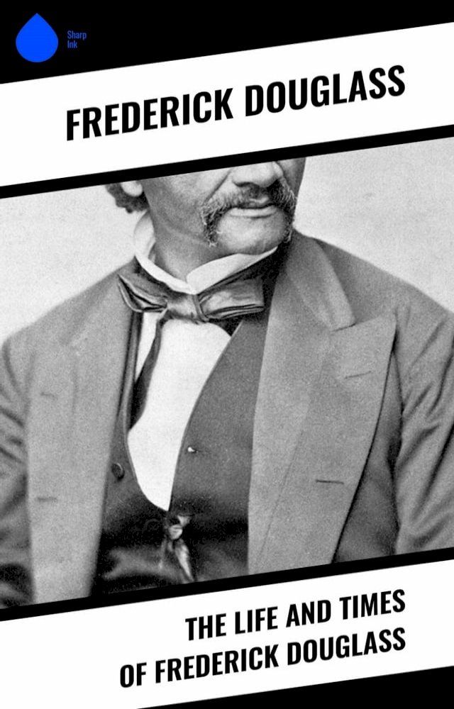  The Life and Times of Frederick Douglass(Kobo/電子書)