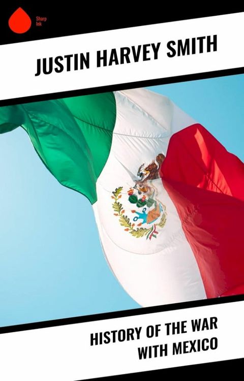 History of the War with Mexico(Kobo/電子書)