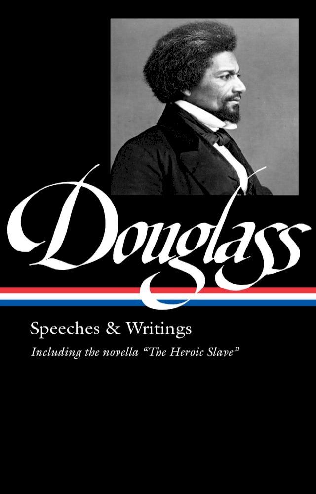  Frederick Douglass: Speeches & Writings (LOA #358)(Kobo/電子書)