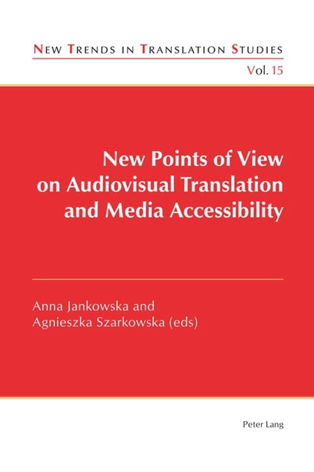  New Points of View on Audiovisual Translation and Media Accessibility(Kobo/電子書)