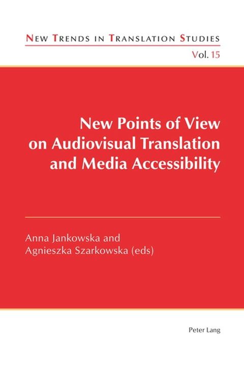 New Points of View on Audiovisual Translation and Media Accessibility(Kobo/電子書)