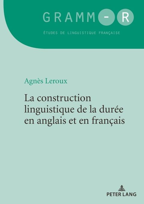 La construction linguistique de la dur&eacute;e en anglais et en fran&ccedil;ais(Kobo/電子書)