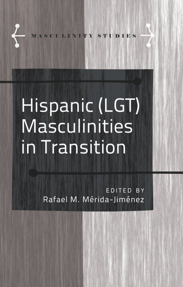  Hispanic (LGT) Masculinities in Transition(Kobo/電子書)