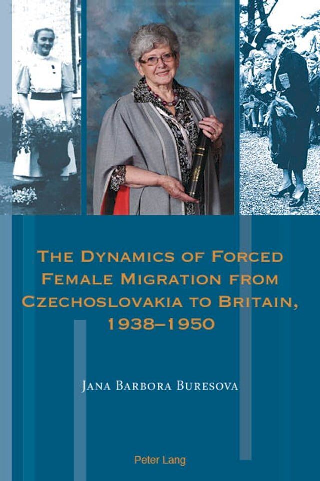  The Dynamics of Forced Female Migration from Czechoslovakia to Britain, 1938–1950(Kobo/電子書)