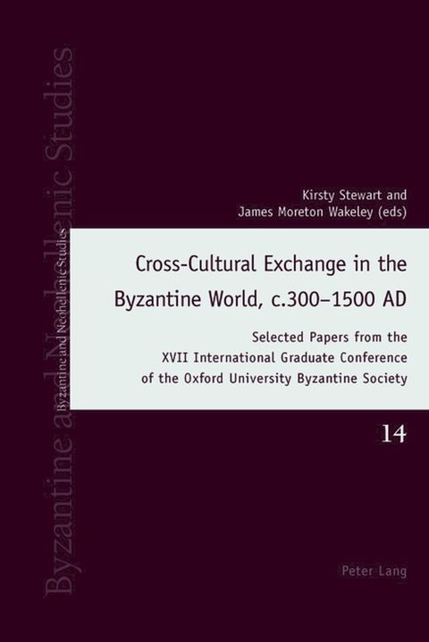 Cross-Cultural Exchange in the Byzantine World, c.300–1500 AD(Kobo/電子書)