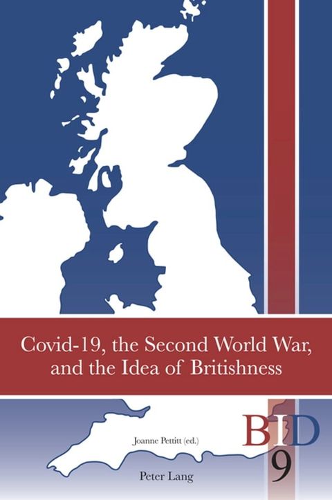 Covid-19, the Second World War, and the Idea of Britishness(Kobo/電子書)