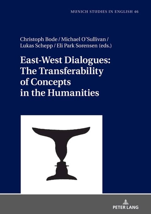 East-West Dialogues: The Transferability of Concepts in the Humanities(Kobo/電子書)