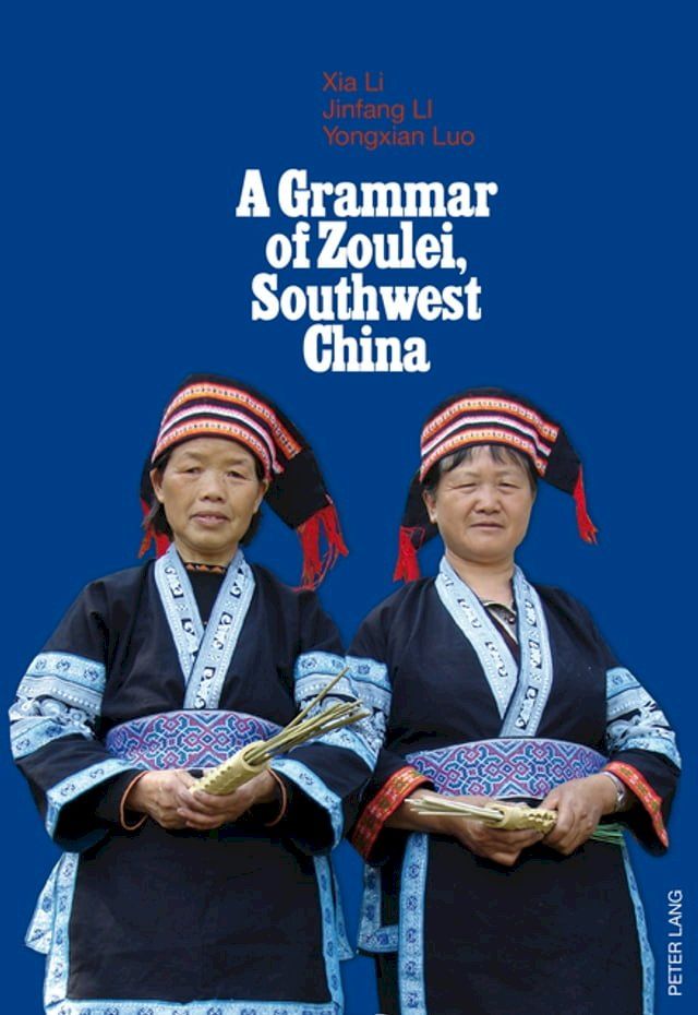  A Grammar of Zoulei, Southwest China(Kobo/電子書)