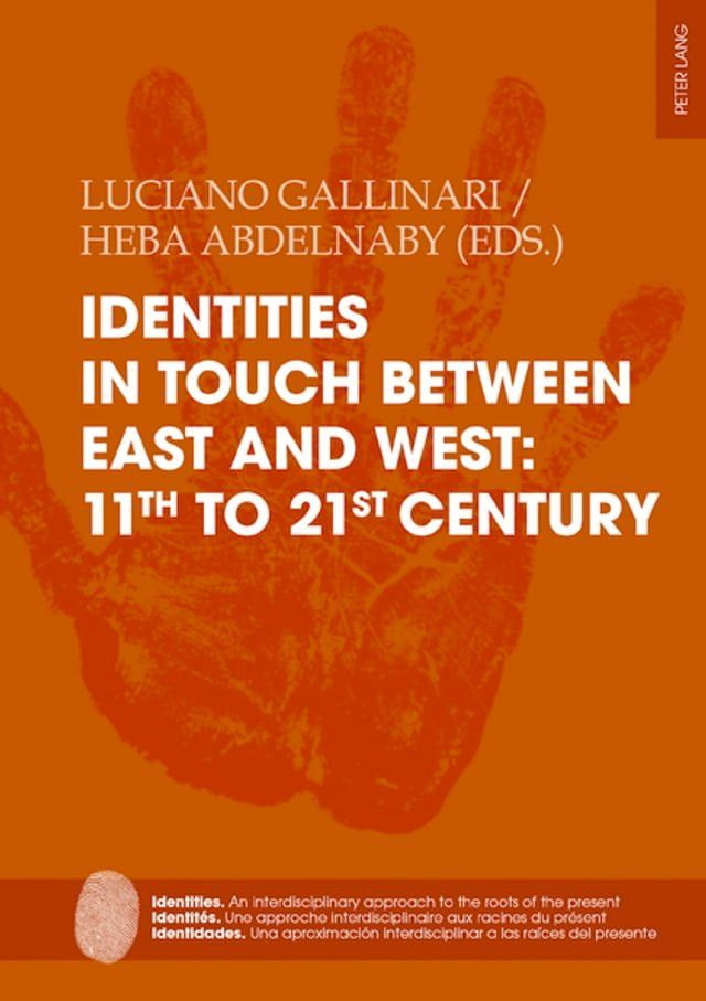  Identities in touch between East and West: 11th to 21st century(Kobo/電子書)