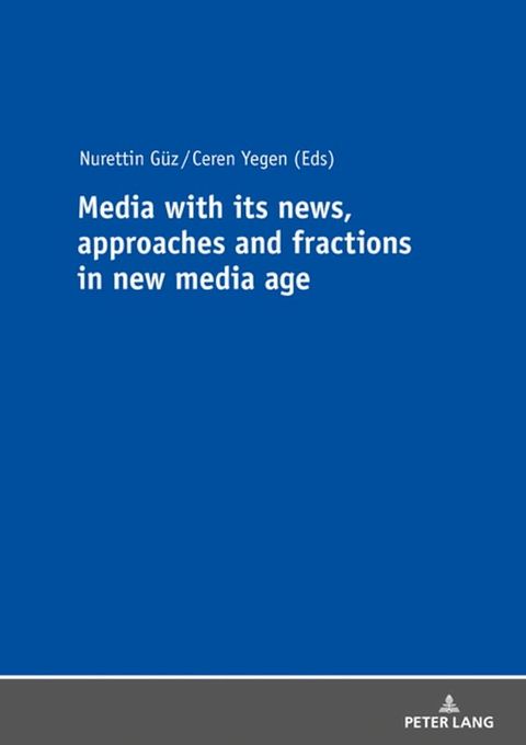 Media with its news, approaches and fractions in the new media age(Kobo/電子書)