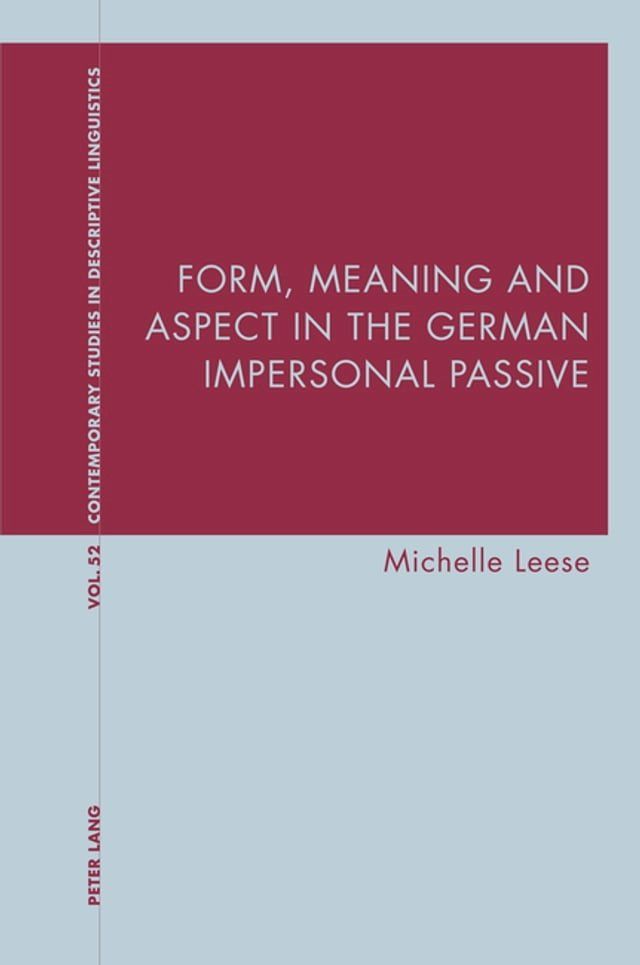  Form, Meaning and Aspect in the German Impersonal Passive(Kobo/電子書)