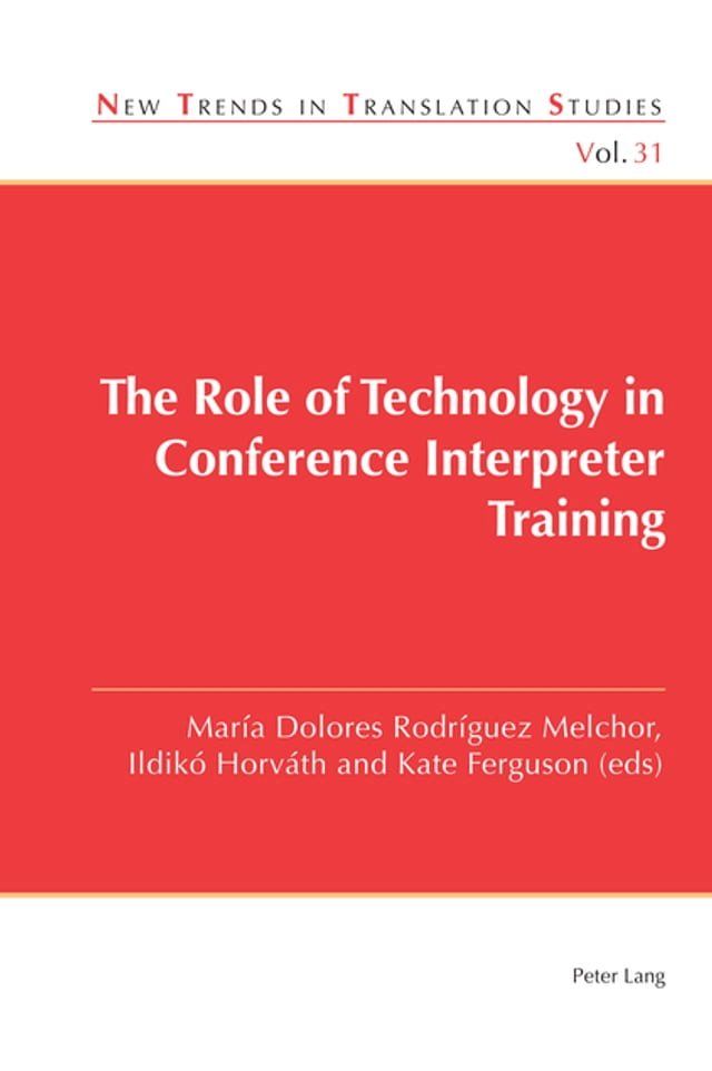  The Role of Technology in Conference Interpreter Training(Kobo/電子書)