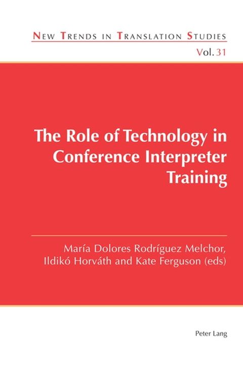 The Role of Technology in Conference Interpreter Training(Kobo/電子書)