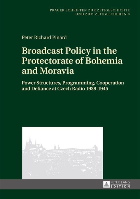 Broadcast Policy in the Protectorate of Bohemia and Moravia(Kobo/電子書)