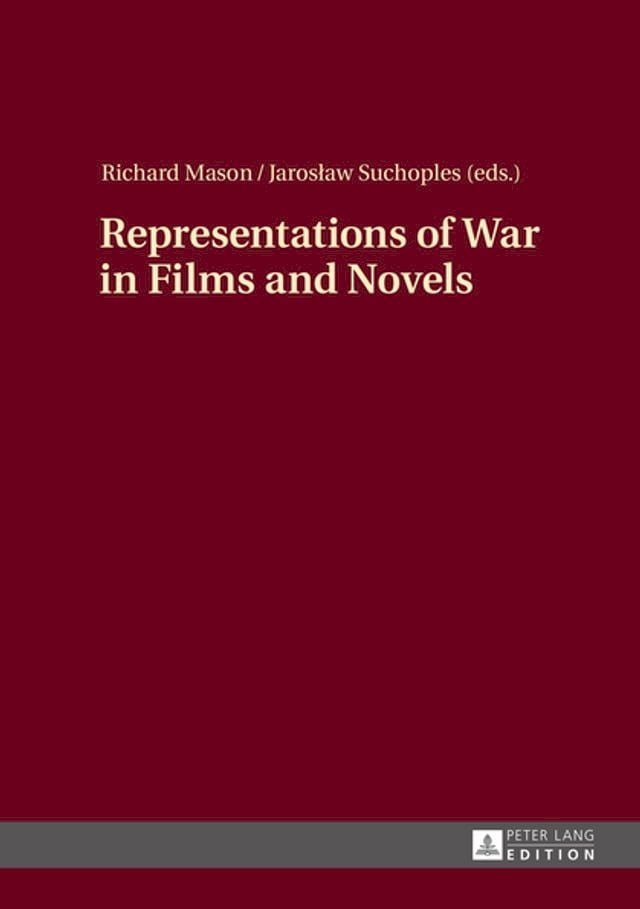  Representations of War in Films and Novels(Kobo/電子書)